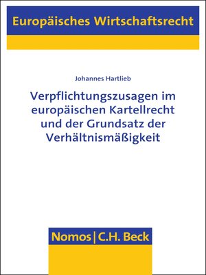 cover image of Verpflichtungszusagen im europäischen Kartellrecht und der Grundsatz der Verhältnismäßigkeit